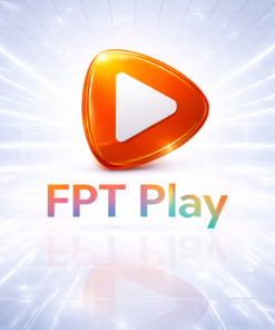 FPT Play Bản Quyền Chính Hãng Giải Trí Trọn Gói Xem Phim Truyền Hình Mượt Mà