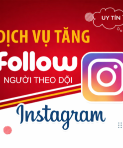 Dịch vụ Tăng Follow Instagram| Follow Thật, Lên Nhanh, An Toàn