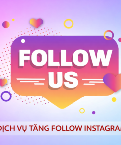Dịch vụ tăng follow Instagram
